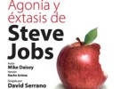 Agonía y éxtasis de Steve Jobs, el monólogo