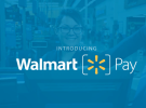 Nace Walmart Pay, otro competidor más para Apple Pay