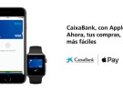 Los clientes de CaixaBank e ImaginBank en España ya pueden usar sus tarjetas con Apple Pay