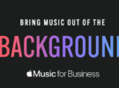 Apple Music for Business: la mejor manera de poner música de forma legal en tu tienda o negocio