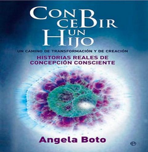 Concebir un hijo, un libro sobre la concepción consciente