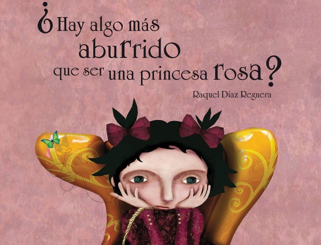 Lectura recomendada de la semana: ¿Hay algo más aburrido que ser una princesa rosa?