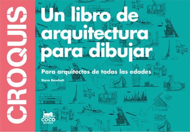 Croquis, un libro para divertirse con la arquitectura