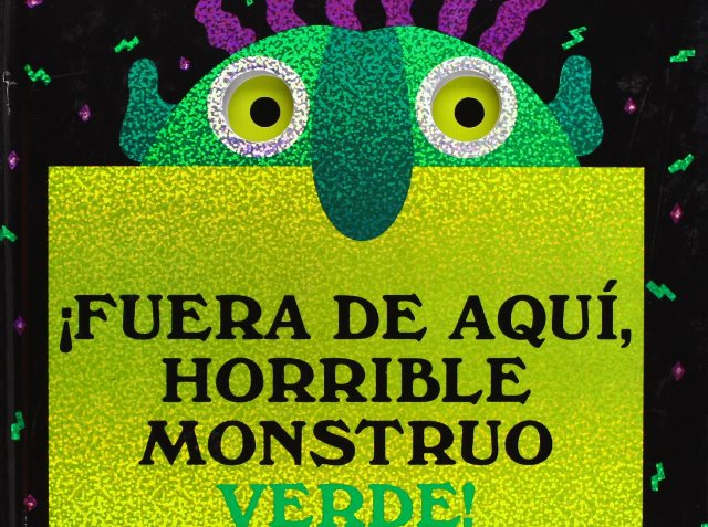 Lectura recomendada de la semana: ¡Fuera de aquí horrible monstruo verde!