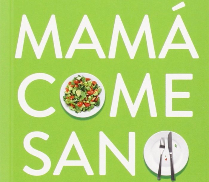 Libro: Mamá come sano