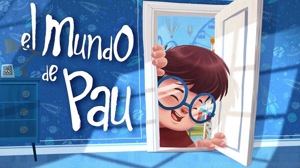 El estreno de El mundo de Pau llega a Clan