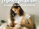 Mucha teta: nuevo libro que presenta un manual sobre lactancia