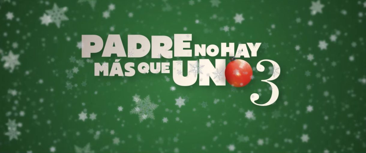 Padre no hay más que uno 3: cinco reflexiones sobre la película