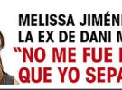 Melissa Jiménez habla de su ruptura con Dani Martín
