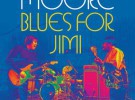 Gary Moore, «Blues for Jimi» es el título de su nuevo CD y DVD