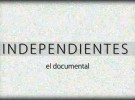 Se publica «Independientes», documental sobre el último movimiento musical en España
