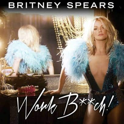 «Work Bitch», el nuevo sencillo de Britney Spears