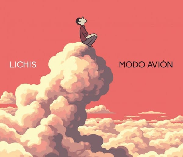 Lichis publica Modo Avión, su nuevo disco en solitario