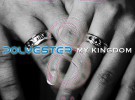 Polyester8 presentan su disco My Kingdom