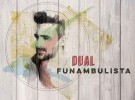 Funambulista editarán «Dual» el tres de febrero