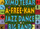 Ximo Tébar – A-free-kan Jazz Dance Big Band (crítica)