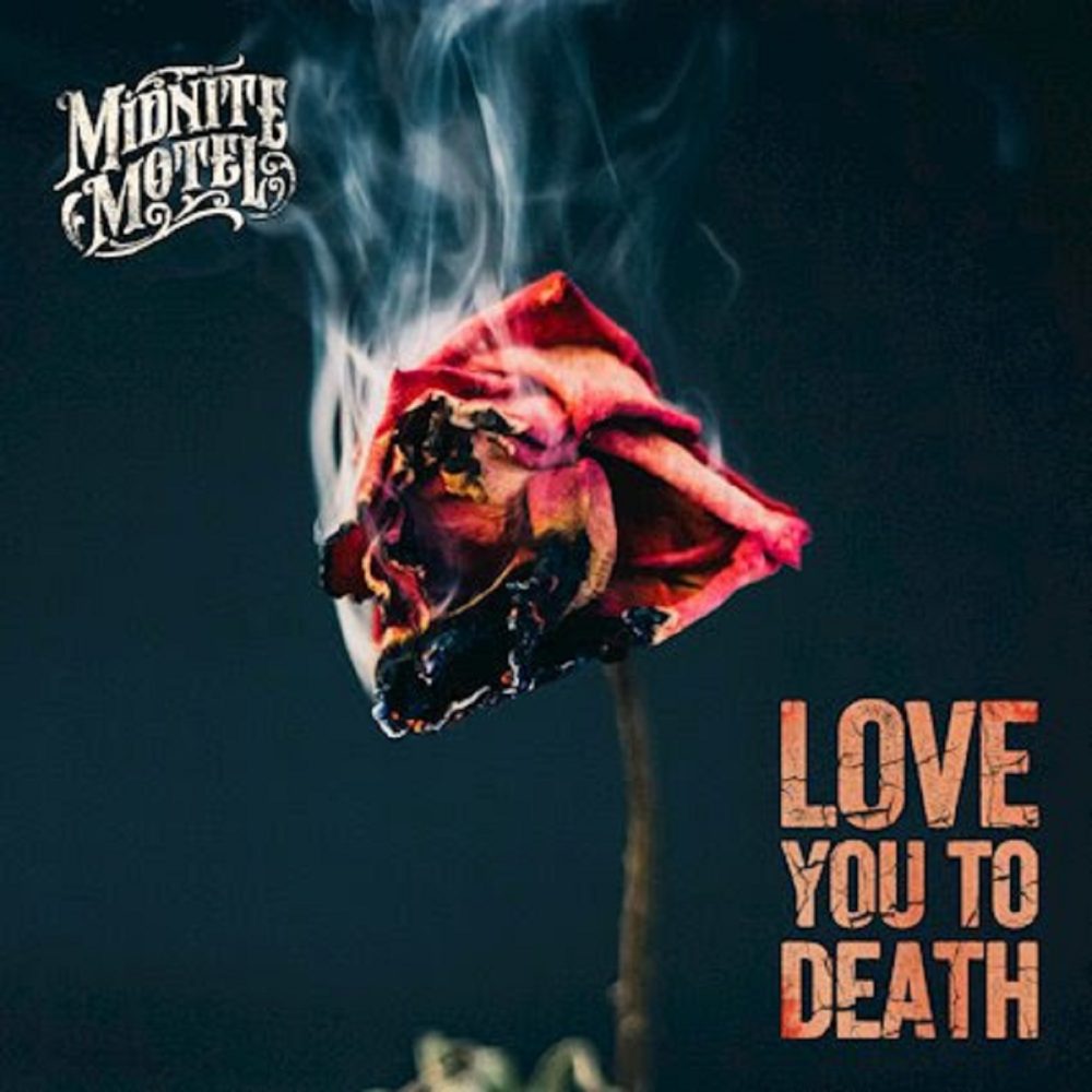 Midnite Motel se estrenan con Love you to death, puro hard rock