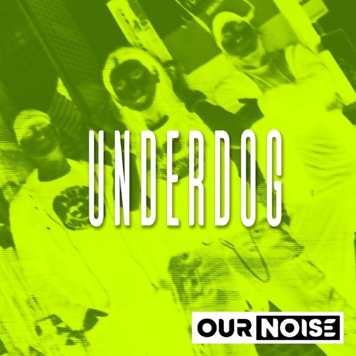 Underdog Ournoise