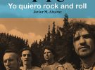 Javier M. Alcaraz publica Yo quiero rock and roll