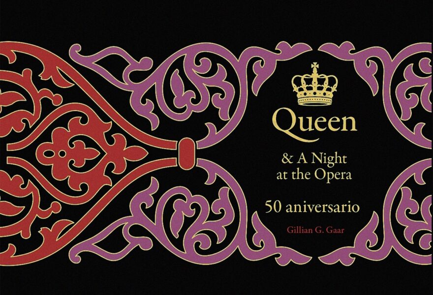 Queen & A night at the Opera 50 aniversario, el imprescindible libro de Gillian G. Gaar