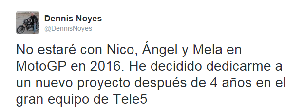 Dennis Noyes no seguirá en el equipo de T5 para MotoGP 2016