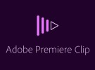 Adobe Premiere Clip, una nueva forma de editar video en iOS