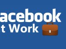 ‘Facebook at work’, comunicación corporativa dentro de las empresas