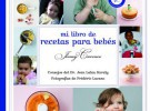 Mi libro de recetas para bebés de Jenny Carenco