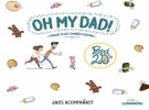 Libro: Oh, my Dad! (porque ellos también cuentan)